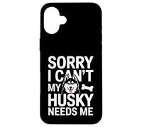 Custodia per iPhone 16 Plus Mi dispiace non posso il mio husky ha bisogno di me amante degli husky