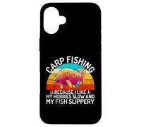 Custodia per iPhone 16 Plus Mi piacciono i miei hobby lento e il mio pesce pesca alla carpa scivolosa