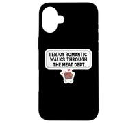 Custodia per iPhone 16 Plus Mi piacciono le passeggiate romantiche attraverso il dipartimento della carne Scherzo carnivoro