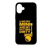Custodia per iPhone 16 Plus Mi piace Mini e i miei Putter sporchi