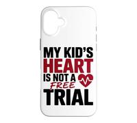 Custodia per iPhone 16 Plus MY KID'S HEART IS NOT A FREE TRIAL