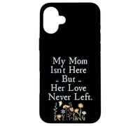 Custodia per iPhone 16 Plus My Mom Isn't Here But Her Love Never Left Memorial
