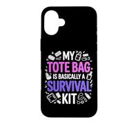 Custodia per iPhone 16 Plus MY TOTE BAG IS BASICALLY A SURVIVAL KIT