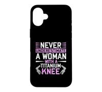 Custodia per iPhone 16 Plus Never Underestimate A Woman With A Titanium Knee Replacement