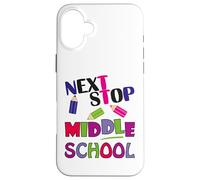 Custodia per iPhone 16 Plus Next Stop Middle School Girl Boy Funny For Kids Graduation