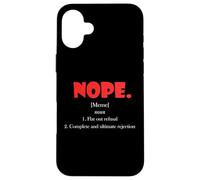 Custodia per iPhone 16 Plus No Definizione Meme Rifiuto Piatto Rifiuto Ultimo NO