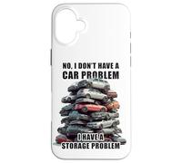 Custodia per iPhone 16 Plus No I Don't Have a Car Problem I Have a Storage Problem Men's