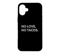 Custodia per iPhone 16 Plus No Love No Tacos