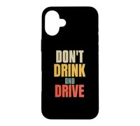 Custodia per iPhone 16 Plus Non bere e guidare consigli divertenti per amore divertente auto conducente