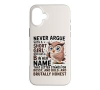 Custodia per iPhone 16 Plus Non discutere mai con una ragazza bassa che ha un simpatico design a forma di gufo con la lettera «B»