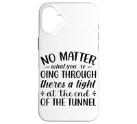 Custodia per iPhone 16 Plus Non importa quello che stai attraversando c'è una luce all'en