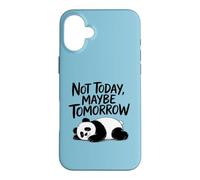 Custodia per iPhone 16 Plus Non oggi, forse domani. Sarcastic Graphic Saying