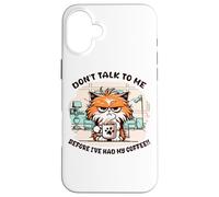 Custodia per iPhone 16 Plus Non parlare con me prima di aver bevuto il mio caffè