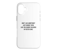 Custodia per iPhone 16 Plus Non ti piace l'aborto? Ignoralo - Democratic Pro Choice
