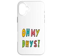 Custodia per iPhone 16 Plus Oh, i miei giorni!