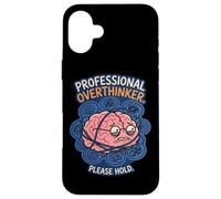 Custodia per iPhone 16 Plus Overthinker professionale Si prega di tenere l'umorismo del cervello