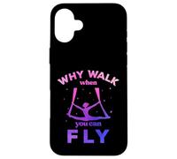 Custodia per iPhone 16 Plus Perché camminare quando puoi volare, volare yoga aereo, sete aeree