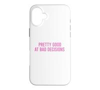 Custodia per iPhone 16 Plus Pretty Good At Bad Decisions