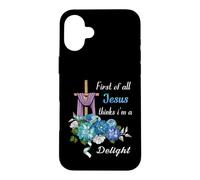 Custodia per iPhone 16 Plus Prima di tutto Maglietta Jesus Thinks I'm A Delight