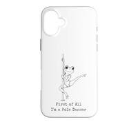 Custodia per iPhone 16 Plus Prima di tutto sono una pole dancer Frog Humor