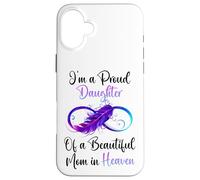Custodia per iPhone 16 Plus Proud Daughter of a Beautiful Mom in Heaven Infinity Feather