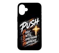 Custodia per iPhone 16 Plus Push dinamico Pregare fino a quando qualcosa accade Brush Cross