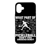 Custodia per iPhone 16 Plus Quale parte di Pickleball non capisci