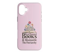 Custodia per iPhone 16 Plus Read Banned Books and Dismantle The Patriarchy Feminist
