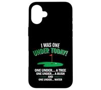 Custodia per iPhone 16 Plus Regalo divertente per amanti del golf con scritta "I Was One Under Today"