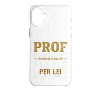 Custodia per iPhone 16 Plus Regalo professore prof professoressa fine anno divertente