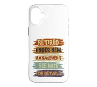 Custodia per iPhone 16 Plus Retired Under New Management See Wife For Details Retirement