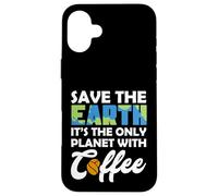 Custodia per iPhone 16 Plus Save Earth The Only Planet With Coffee Earth Day