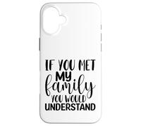 Custodia per iPhone 16 Plus Se incontrassi la mia famiglia capiresti divertente