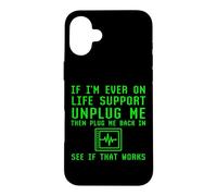 Custodia per iPhone 16 Plus Se sono mai in vita Support Unplug, vedi se funziona Geek