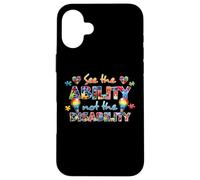 Custodia per iPhone 16 Plus See the Ability Not The Disability Funny Autism Awareness