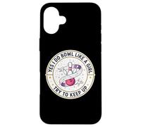 Custodia per iPhone 16 Plus Sì, faccio bowling come una ragazza Cerco di tenere il passo Scherzo Bowling femminile