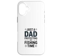 Custodia per iPhone 16 Plus Solo un papà proteggere il suo tempo di pesca Padre Angler