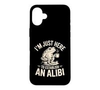 Custodia per iPhone 16 Plus Sono qui solo per stabilire una rana Alibi