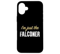 Custodia per iPhone 16 Plus Sono solo il falconiere - Divertente