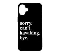 Custodia per iPhone 16 Plus Sorry Can't Kayaking Bye