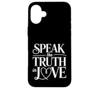 Custodia per iPhone 16 Plus Speak The Truth In Love Gentile Onestà Fede -