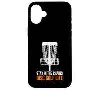 Custodia per iPhone 16 Plus Stay In The Chains Disco Golf Life Outdoor Sports