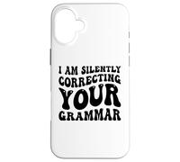 Custodia per iPhone 16 Plus Sto correggendo silenziosamente la tua grammatica Divertente Sarcastico