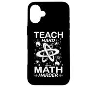 Custodia per iPhone 16 Plus TEACH HARD MATH HARDER