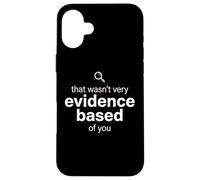 Custodia per iPhone 16 Plus That Wasn't Very Evidence Based of You Funny Nurse Nursing
