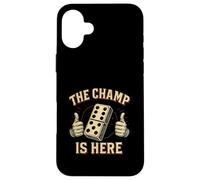 Custodia per iPhone 16 Plus The Champ Is Here Domino King Domino Player Tile Lover