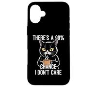 Custodia per iPhone 16 Plus There's A 99% Chance I Don't Care