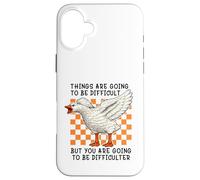 Custodia per iPhone 16 Plus Things are Going to be Difficult Funny Silly Goose Meme Pun