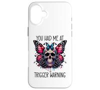 Custodia per iPhone 16 Plus Trigger Warnings You Had Me at Trigger Warning Dark Romance
