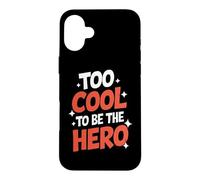 Custodia per iPhone 16 Plus Troppo bello per essere l'eroe sarcastico umorismo Trendsetter